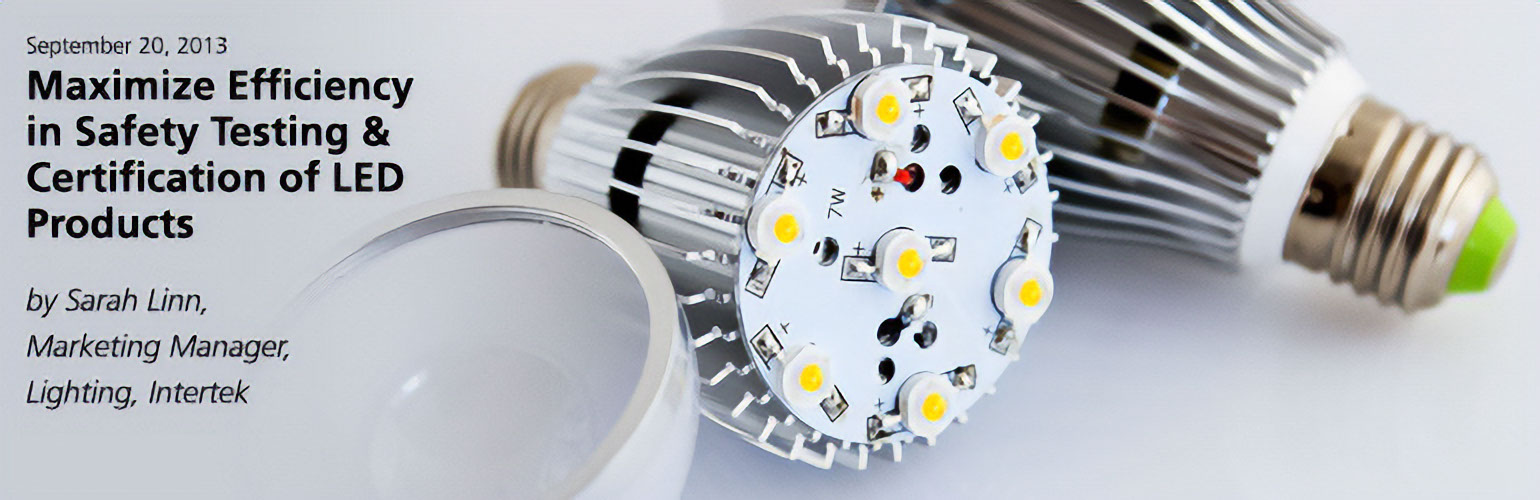 Maximize Efficiency in Safety Testing & Certification of LED Products